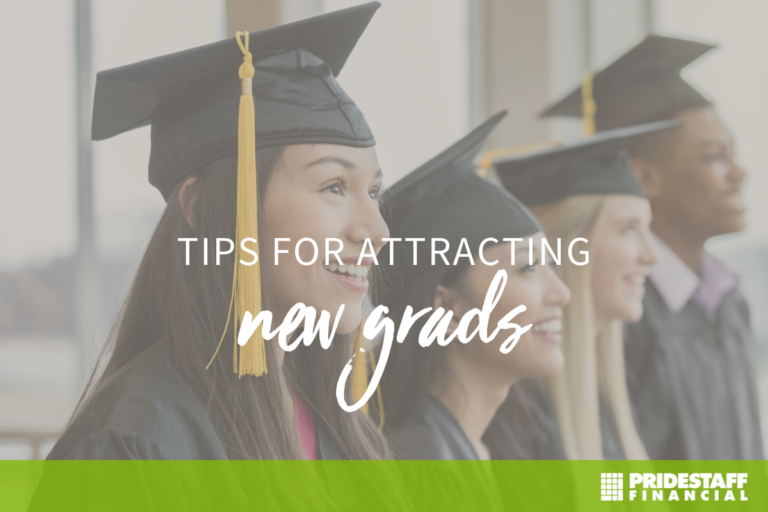 5 Tips for Attracting New Accounting and Finance Grads PrideStaff