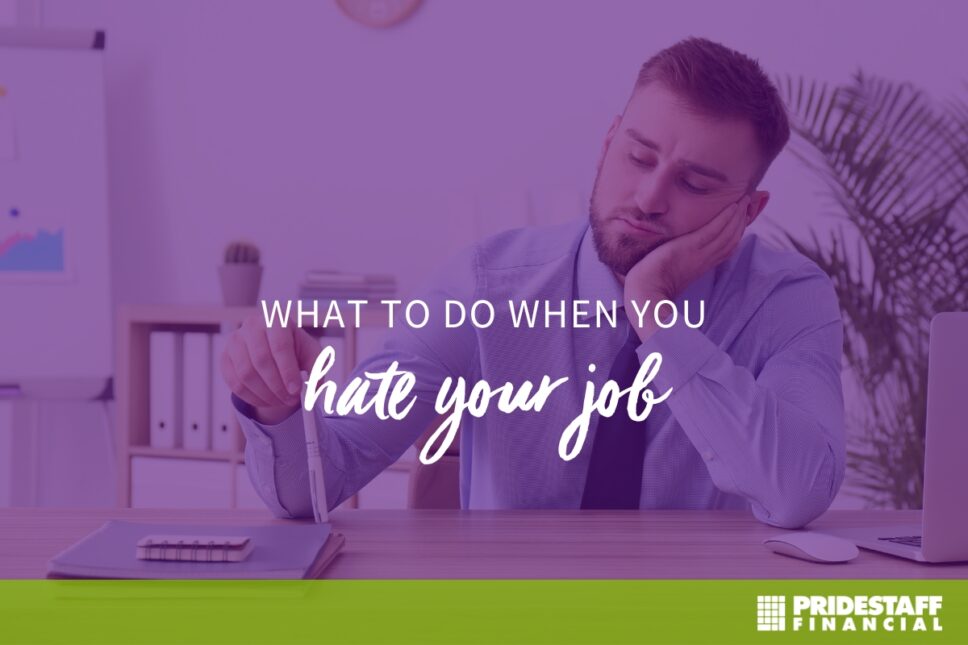 What To Do When You Hate Your Job 6 Steps To Take Before Leaving Job what-to-do-when-you-hate-your-job-6-steps-to-take-before-leaving-job