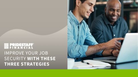 Three Ways to Improve your Job Security | PrideStaff Financial